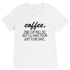 coffee one cuo will do V-Neck Tee