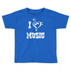 i love music Toddler T-shirt