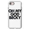 oh my god becky iPhone 8