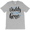 Daddy is my Hero Baby Boy T-Shirt