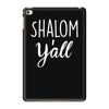 shalom y'all iPad Mini 4