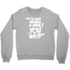 im not wearing a mask you Crewneck Sweatshirt
