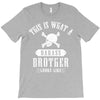 This Is What A Bad Ass Brother Looks Like T-Shirt