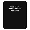 this is my fancy dress costume Mousepad