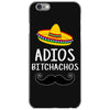 adios Bitchachos iPhone 6/6s Case