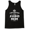 i can't keep calm i'm a judo mom Tank Top