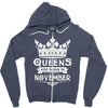 Queens Are Born In November\ Zipper Hoodie