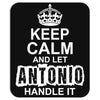 Keep Calm And Let Antonio Handle It Mousepad