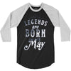 legends are born in may funny 3/4 Sleeve Shirt