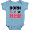 ....Born To Love Her Baby Bodysuit