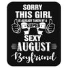 sorry this girl is already taken by a super sexy august boyfriend Mousepad