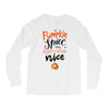 pumpkin spice and everything nice Long Sleeve Shirts