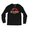 No Internet Long Sleeve Shirts