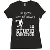 to bowl or not to bowl Ladies Fitted T-Shirt