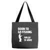 born to go fishing forced to work mens funny Tote Bags