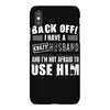 back off i have a crazy husband and i'm not afraid to user him iPhoneX