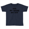 Cute But Psycho But Cute Toddler T-shirt