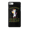 Unicorns are born in August iPhone 7 Case