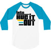 lets hug it out 3/4 Sleeve Shirt