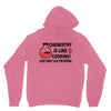 chemistry is like cooking Unisex Hoodie