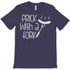 prick with a fork T-Shirt