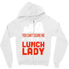 lunch lady Zipper Hoodie