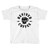 revived by coffee Toddler T-shirt