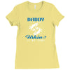 Daddy is my Name Fishing Is My Game Ladies Fitted T-Shirt