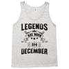 Legends Are Born In December Tank Top