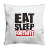 EAT SLEEP FORTNITE Throw Pillow