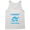 I Don't Need Therapy Just to Go Scuba Diving Tank Top