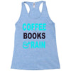 coffee books and rain Racerback Tank