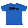 oldstyle Toddler T-shirt