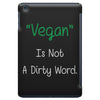 not a dirty word iPad Mini