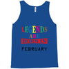 legends are born february Tank Top