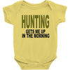 hunting gets me up Baby Bodysuit
