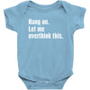 hang on. let me overthink this.. Popular T shirts Baby Bodysuit