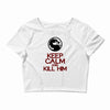 keep calm and kill him Crop Top