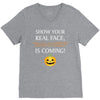 show your real face, halloween is coming V-Neck Tee