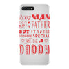 any man can be a father but it takes someone special to be a daddy 3 iPhone 7 Plus Case