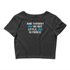 and though she be but little, she is fierce Crop Top