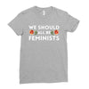 We Sould All Be Feminists Ladies Fitted T-Shirt