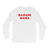 Badass Mama Long Sleeve Shirts