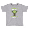 Learn It You Will Teach It I Shall Cute Yoda Toddler T-shirt