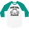 This Girl Loves Her Fiance 3/4 Sleeve Shirt