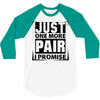 Just One More Pair I Promise 3/4 Sleeve Shirt