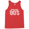 made in the 80s Tank Top