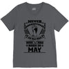Never Underestimate Old Man Who Was Born May V-Neck Tee