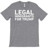 legal immigrants for trump T-Shirt