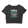 i'm a proud dad of freaking awesome welder Crop Top